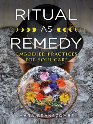cover image of Ritual as Remedy: Embodied Practices for Soul Care